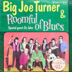 Big Joe Turner & Roomful Of Blues : Blues Train (CD, Album, RE)