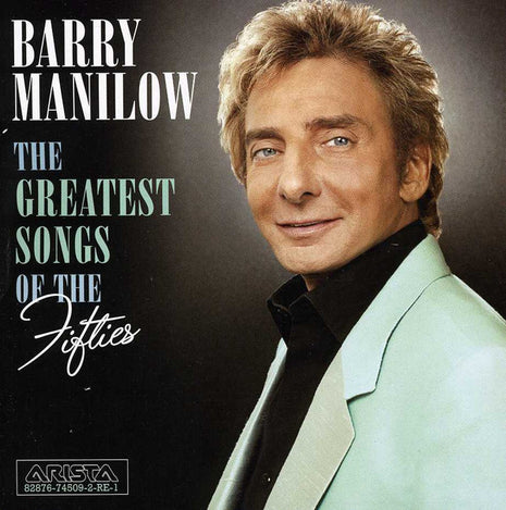 Barry Manilow : The Greatest Songs Of The Fifties (CD, Album, RE)