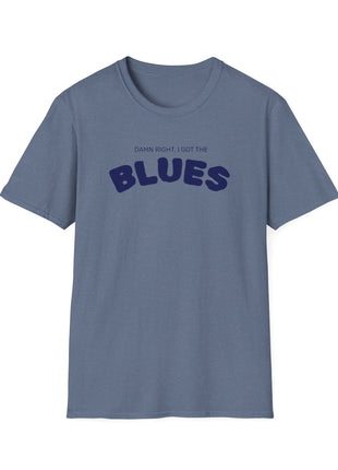 Damn Right, I Got the Blues T-Shirt | Retro Text Tee, Music Mood