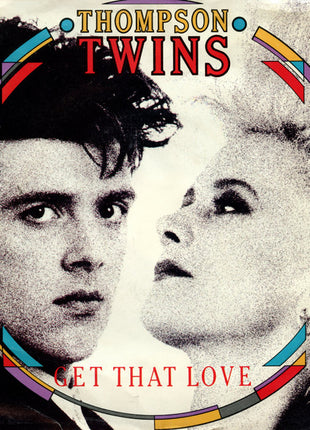 Thompson Twins : Get That Love (7", Single)