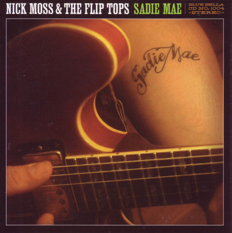 Nick Moss And The Flip Tops : Sadie Mae (CD, Album)