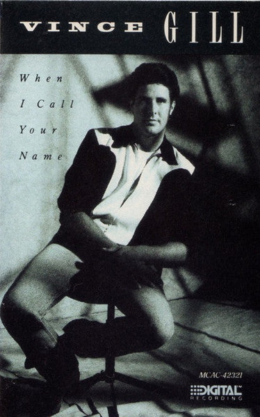 Vince Gill : When I Call Your Name (Cass, Album)