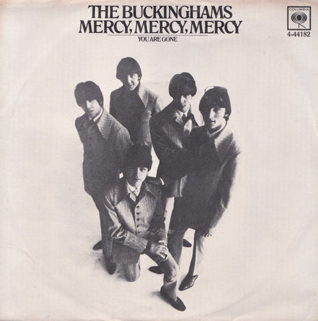 The Buckinghams : Mercy, Mercy, Mercy / You Are Gone (7", Single, Styrene, Pit)