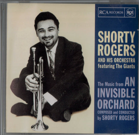 Shorty Rogers And His Orchestra Featuring The Giants (3) : The Music From An Invisible Orchard (CD, Album)