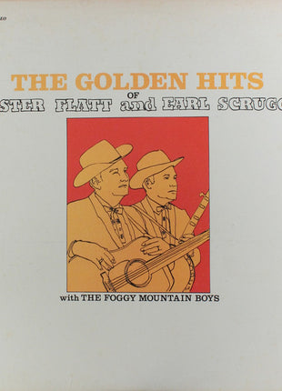 Flatt & Scruggs With The Foggy Mountain Boys : The Golden Hits Of Lester Flatt And Earl Scruggs (LP, Comp, S/Edition)