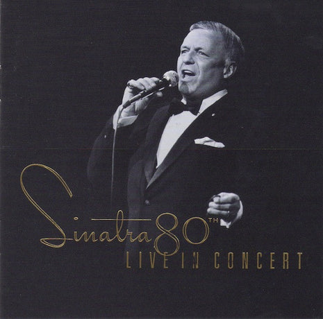 Frank Sinatra : Sinatra 80th Live In Concert (CD, Album, Club)