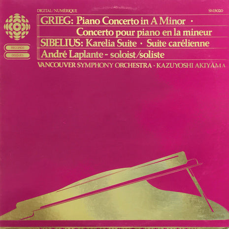 Edvard Grieg, Jean Sibelius, André Laplante, Vancouver Symphony Orchestra, Kazuyoshi Akiyama : Piano Concerto In A Minor = Concerto Pour Piano En La Mineur • Karelia Suite = Suite Carélienne (LP, Album)