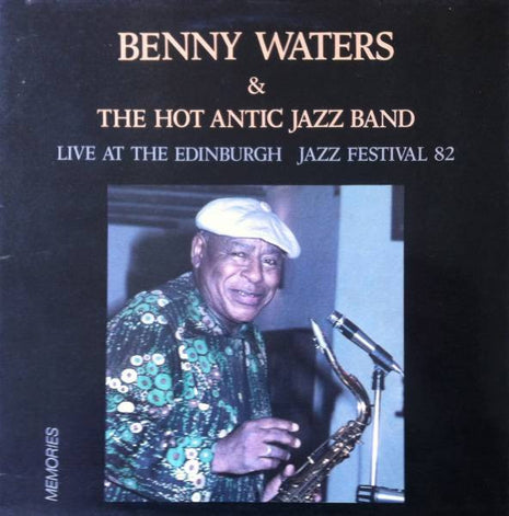 Benny Waters And Hot Antic Jazz Band : Live At Edinburgh Jazz Festival 82 (LP, Gat)