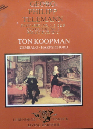 Georg Philipp Telemann, Ton Koopman : Georg Philipp Telemann Fantasien Nr. 1, 5, 8 & 9,Ouverture Nr. 3, Solo C-Dur/In C (LP, Album)