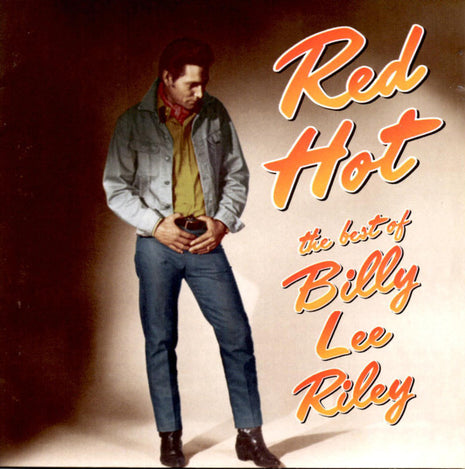 Billy Lee Riley : Red Hot The Best Of Billy Lee Riley (CD, Comp)