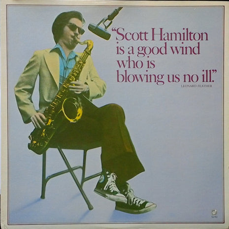 Scott Hamilton : Scott Hamilton Is A Good Wind Who Is Blowing Us No Ill (LP, Album)