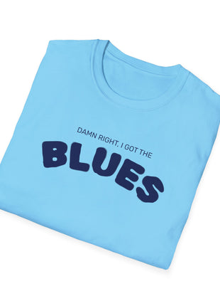 Damn Right, I Got the Blues T-Shirt | Retro Text Tee, Music Mood