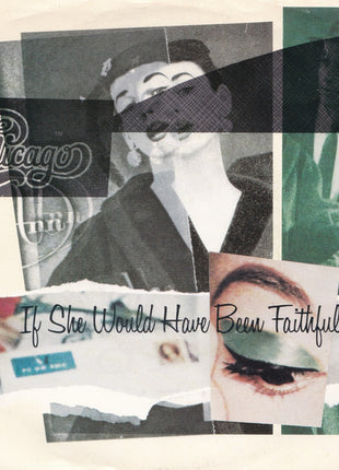 Chicago (2) : If She Would Have Been Faithful... (7", Promo, Spe)