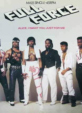 Full Force : Alice, I Want You Just For Me (12")