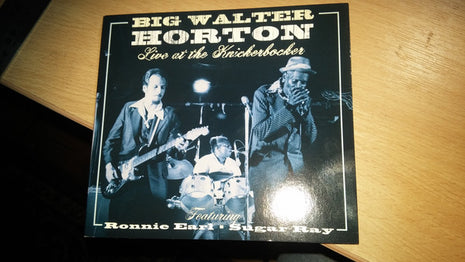 Walter Horton Featuring  Ronnie Earl ■ Sugar Ray Norcia : Live At The Knickerbocker (CD, Album, RE, Dig)