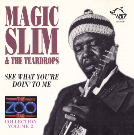 Magic Slim & The Teardrops : See What You're Doin' To Me (CD, Album)