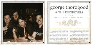 George Thorogood & The Destroyers : Greatest Hits: 30 Years Of Rock (CD, Comp, RM)