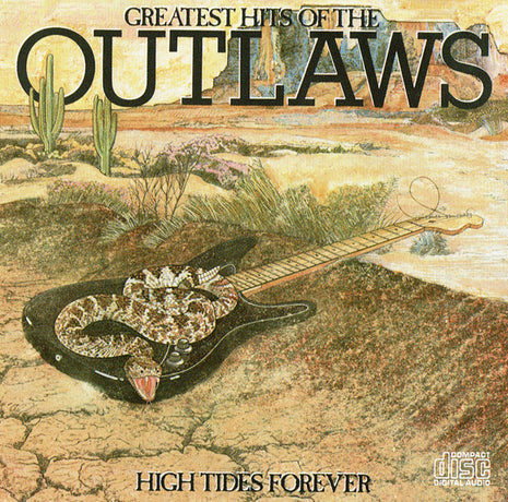 Outlaws : Greatest Hits Of The Outlaws, High Tides Forever (CD, Comp, Club, RM)