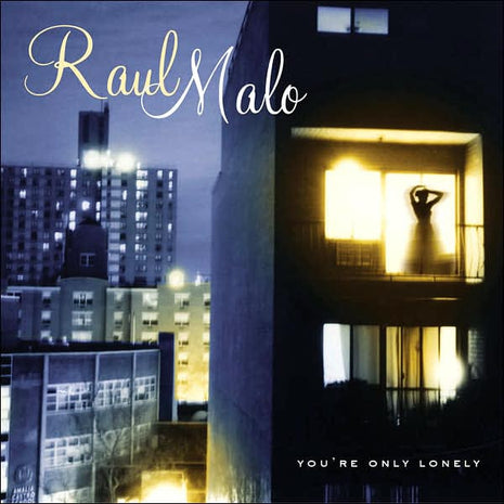 Raul Malo : You're Only Lonely (CD, Album)