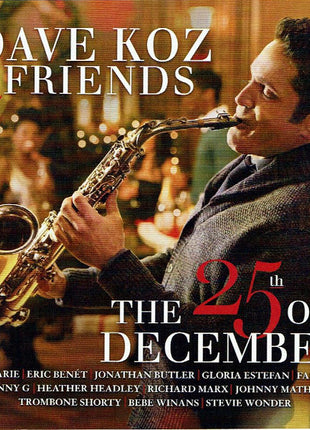 Dave Koz : Dave Koz & Friends: The 25th Of December (CD, Album)