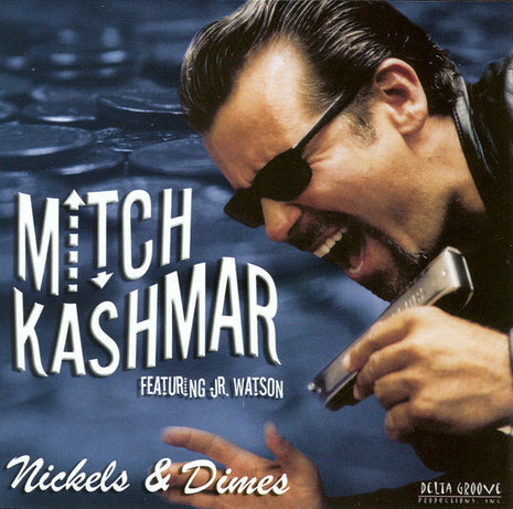 Mitch Kashmar Featuring Junior Watson : Nickels & Dimes (CD, Album)