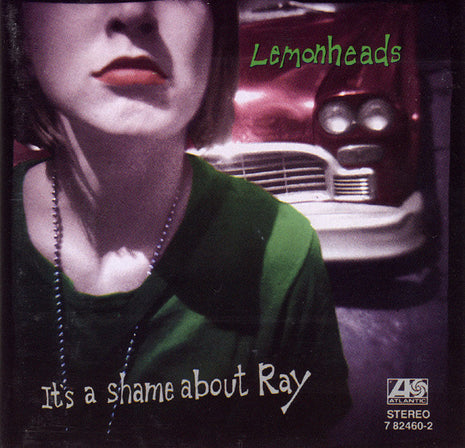 The Lemonheads : It's A Shame About Ray (CD, Album, RE)