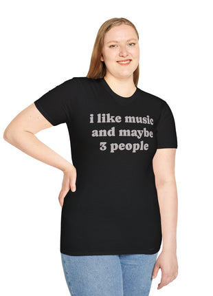 I like music and maybe 3 people T-Shirt | Funny Introvert Tee, Music Lover Shirt