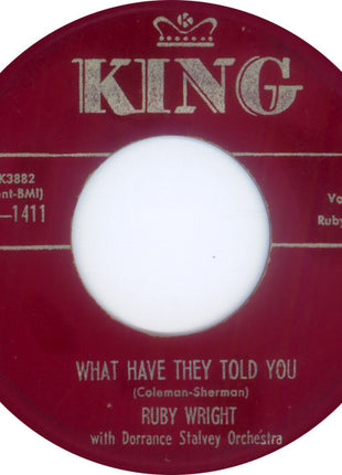 Ruby Wright (2) : What Have They Told You (7", Single)