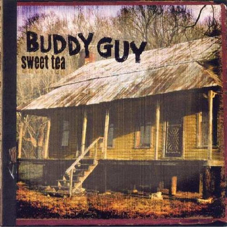 Buddy Guy : Sweet Tea (CD, Album)