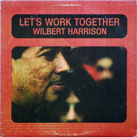 Wilbert Harrison : Let's Work Together (LP, Album)