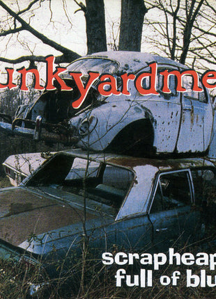 Junkyardmen : Scrapheap Full Of Blues (CD, Album)