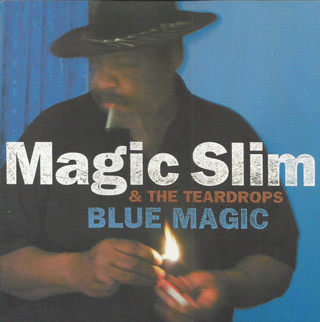 Magic Slim & The Teardrops : Blue Magic (CD, Album, Enh)