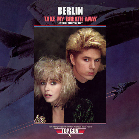 Berlin : Take My Breath Away (Love Theme From "Top Gun")  (7", Single, Styrene, Car)