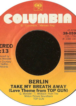 Berlin : Take My Breath Away (Love Theme From "Top Gun")  (7", Single, Styrene, Car)
