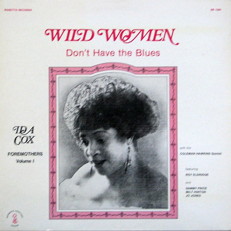 Ida Cox : Wild Women Don't Have The Blues (LP, RE, RM)