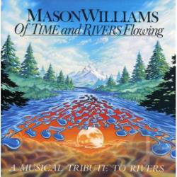 Mason Williams : Of Time And Rivers Flowing (LP, Album, Wak)