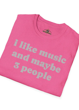 I like music and maybe 3 people T-Shirt | Funny Introvert Tee, Music Lover Shirt