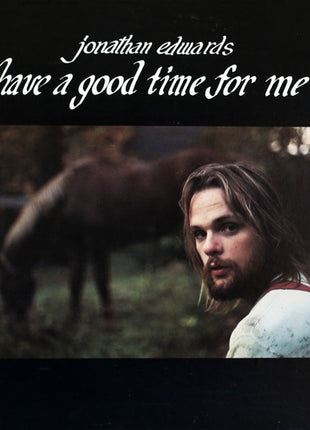 Jonathan Edwards (2) : Have A Good Time For Me (LP, Album, Mon)