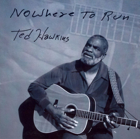 Ted Hawkins : Nowhere To Run (CD, Album, RE)