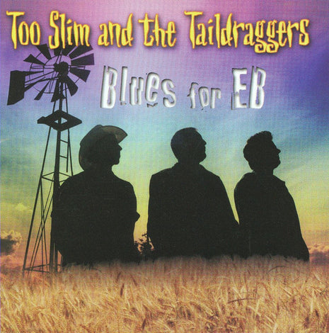 Too Slim And The Taildraggers : Blues For Eb (CD, Album)