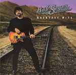 Bob Seger & The Silver Bullet Band* - Greatest Hits (36268)