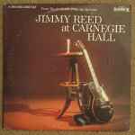 Jimmy Reed - Jimmy Reed At Carnegie Hall (36856)