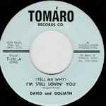 David And Goliath (2) - (Tell Me Why) I'm Still Lovin' You (33580)