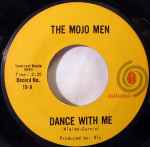 The Mojo Men - Dance With Me / Loneliest Boy In Town (Backroom)