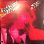 Bob Seger And The Silver Bullet Band - Live Bullet (19725)