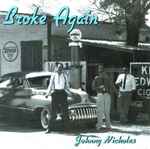 Johnny Nicholas - Broke Again (23300)