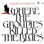 Lucifer's Friend - ...Where The Groupies Killed The Blues (37170)
