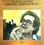 Michel Legrand & Co. - Le Jazz Grand (16250)