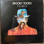 Spooky Tooth - The Mirror (41032)