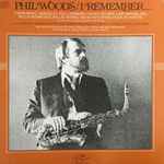 Phil Woods - I Remember... (22791)